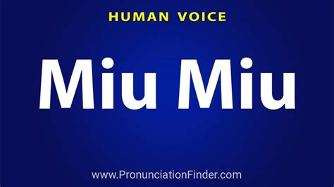 how to pronounce miu miu audio|how to pronounce miu.